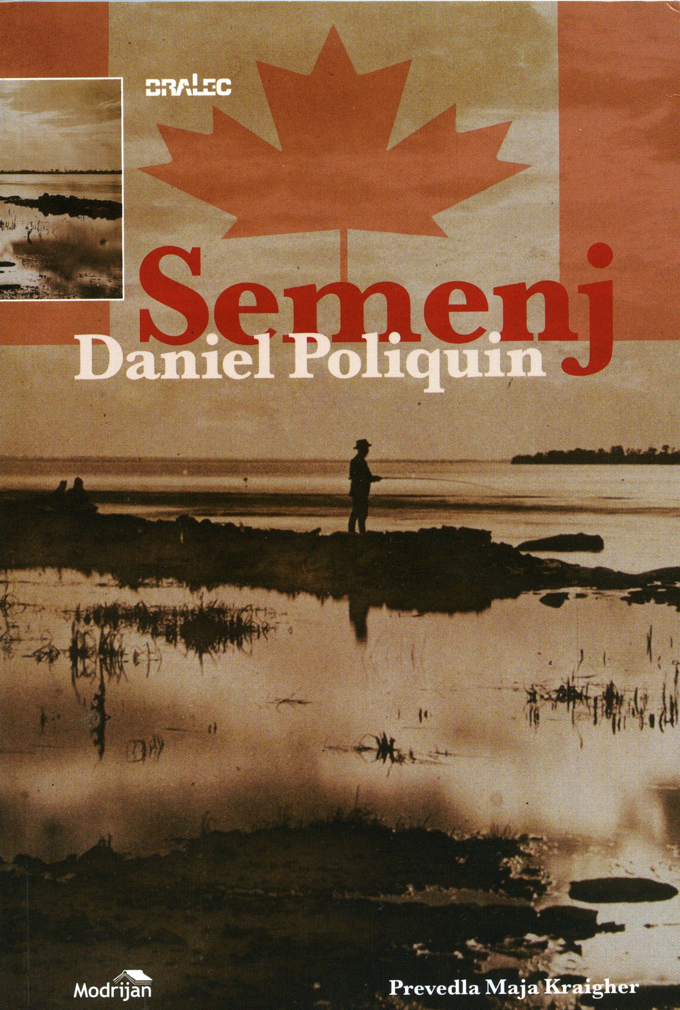 Cover of a Slovenian book. It contains a backlit photograph of the silhouette of a man fishing at the edge of a body of water. Superimposed on the photograph, a Canadian flag, along with the title in red and the name of the author in white. More information, in smaller print, at the bottom of the page.