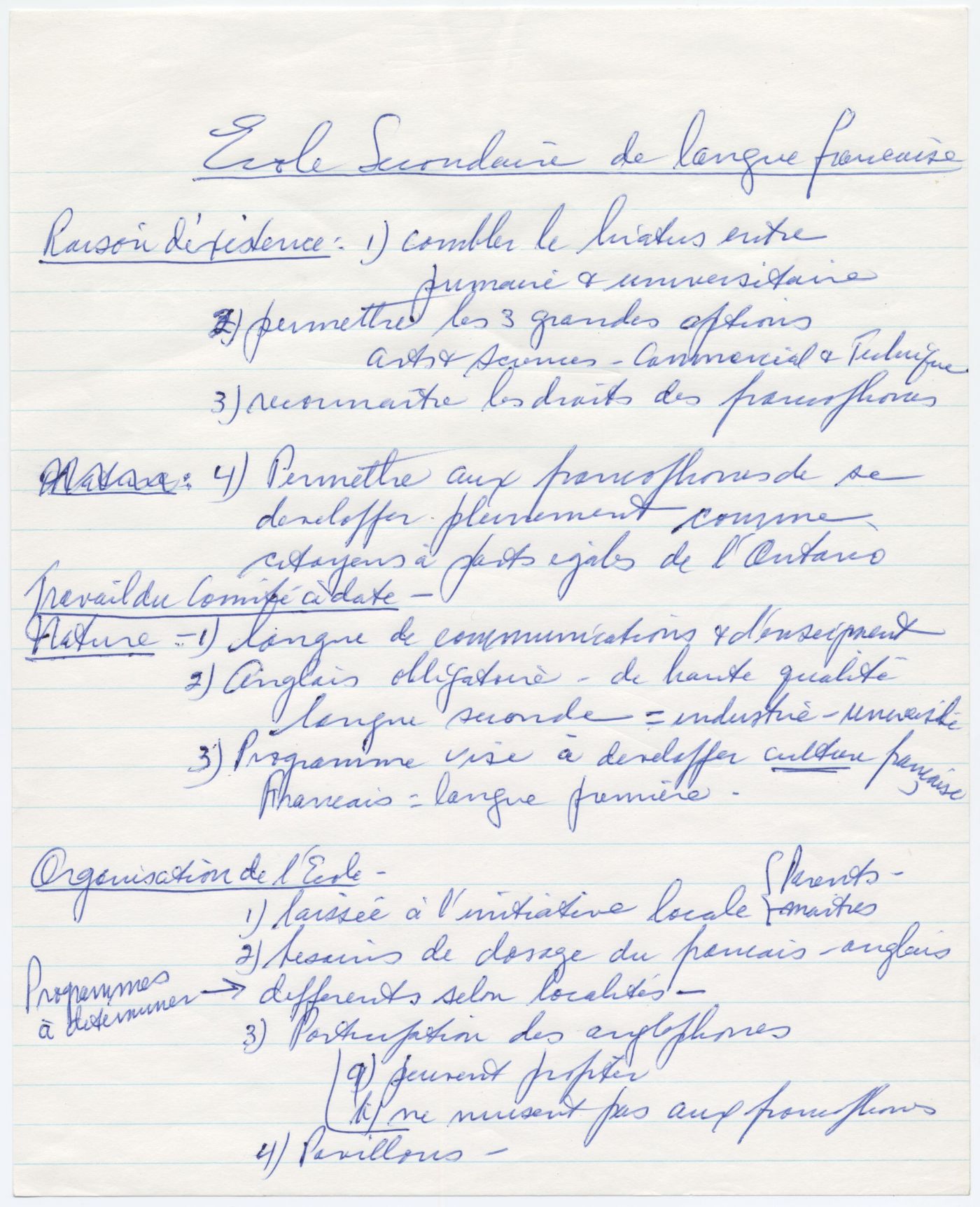 Texte manuscrit à l'encre bleue, en français. Une liste numérotée de recommandations, sous trois rubriques: raison d'existence, nature et organisation de l'école. Ratures et ajouts.