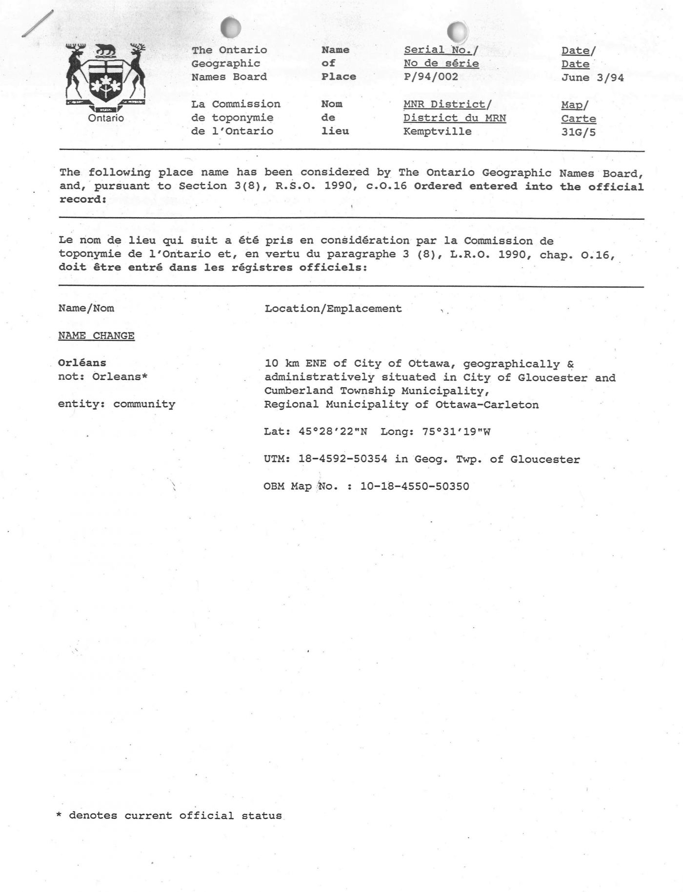 Bilingual typed form, on Ontario Geographic Names Board letterhead.  The document refers to name and location of the place considered by the Board decision. It is said that the order should be entered into the official record.
